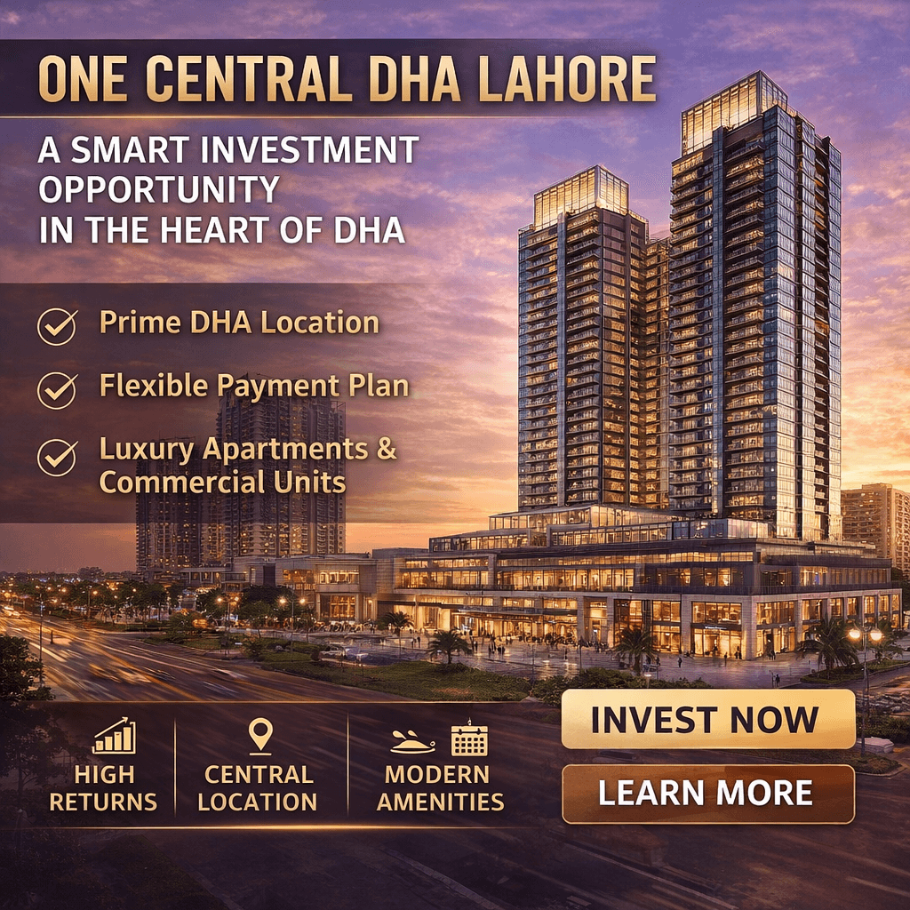 One Central DHA Lahore - A Smart Investment Opportunity in the Heart of DHA