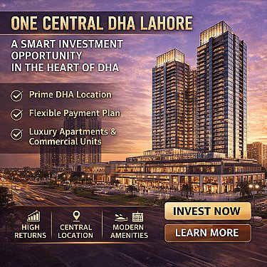 One Central DHA Lahore - A Smart Investment Opportunity in the Heart of DHA