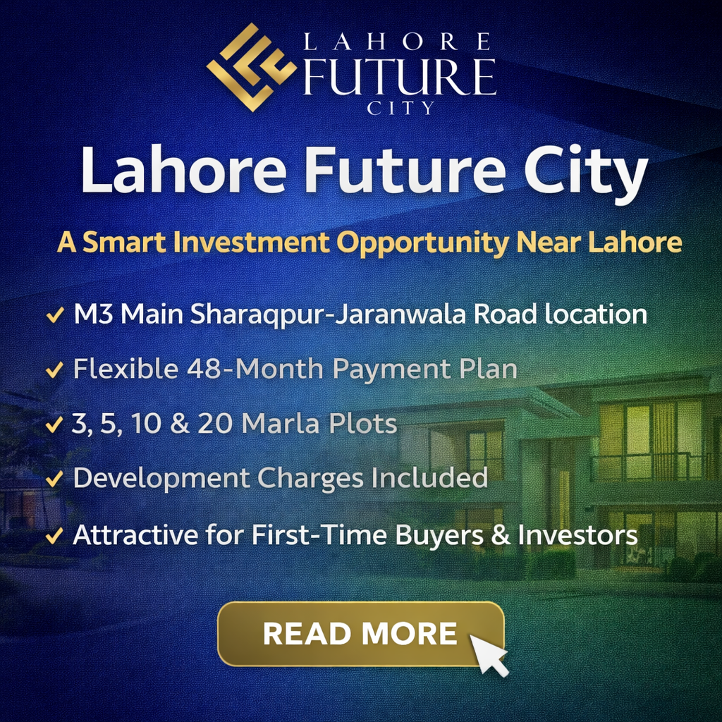 Lahore Future City - A Smart Investment Opportunity Near Lahore
