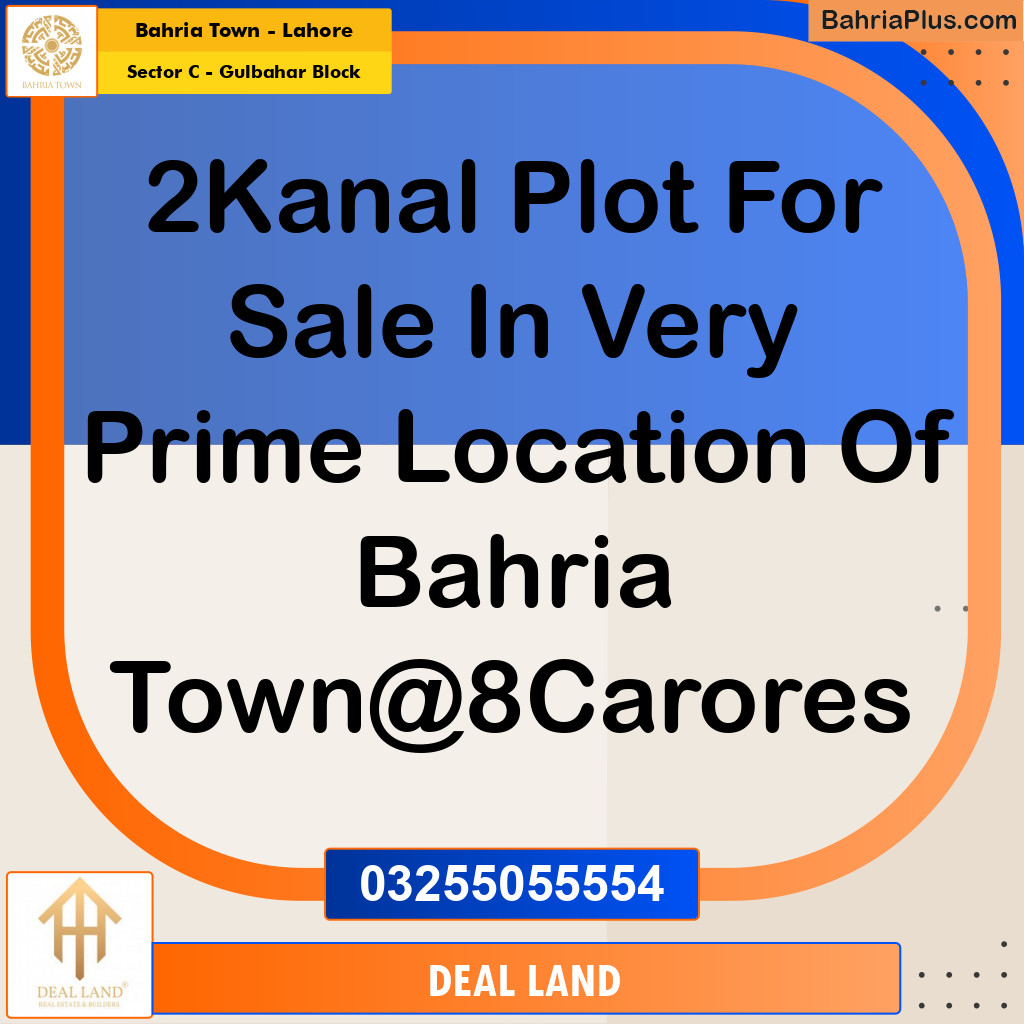 2 Kanal Residential Plot for Sale in Sector C - Gulbahar Block -  Bahria Town, Lahore - (BP-281256)