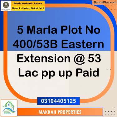 5 Marla Residential Plot for Sale in Phase 1 - Eastern District Ext. I -  Bahria Orchard, Lahore - (BP-273198)