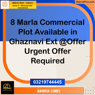 8 Marla Commercial Plot for Sale in Sector F - Ghaznavi Ext. Commercial -  Bahria Town, Lahore - (BP-316334)